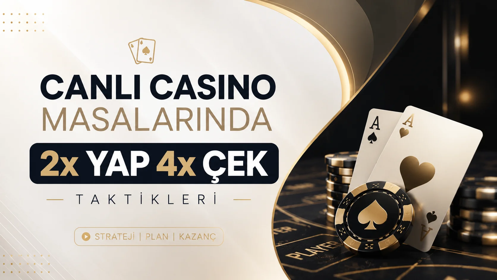 Canlı Casino Masalarında 2x Yap 4x Çek Taktikleri